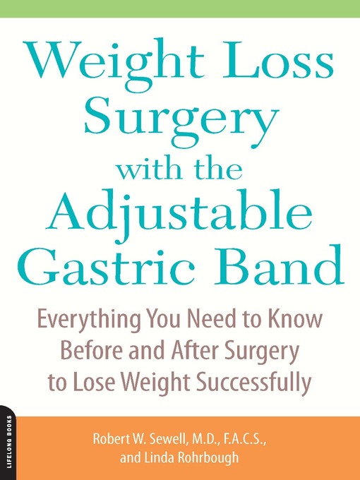 Title details for Weight Loss Surgery with the Adjustable Gastric Band by Robert Sewell - Available